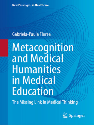 cover image of Metacognition and Medical Humanities in Medical Education